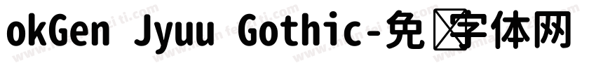 okGen Jyuu Gothic字体转换